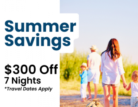 Vacation Savings Offer - 300 Off 7 night summer stay Vacation Savings Offer - 300 Off 7 night summer stay
